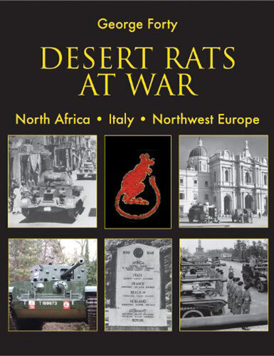 Desert Rats At War North Africa Italy Northwest Europe George Forty