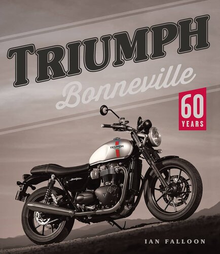 Triumph Bonneville 60 Years Ian Falloon