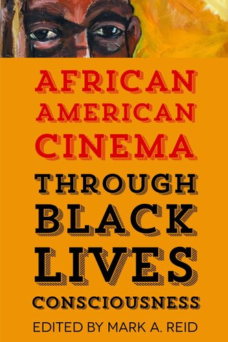African American Cinema Through Black Lives Consciousness Mark A Reid