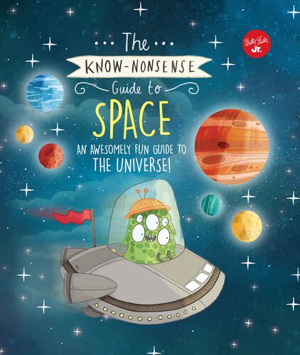The Knownonsense Guide To Space An Awesomely Fun Guide To The Universe Heidi Fiedler