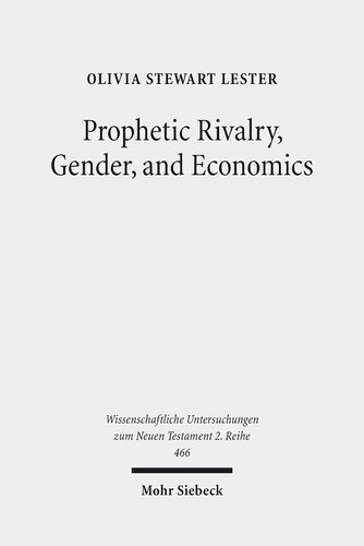 Prophetic Rivalry Gender And Economics A Study In Revelation And Sibylline Oracles 45 Olivia Stewart Lester