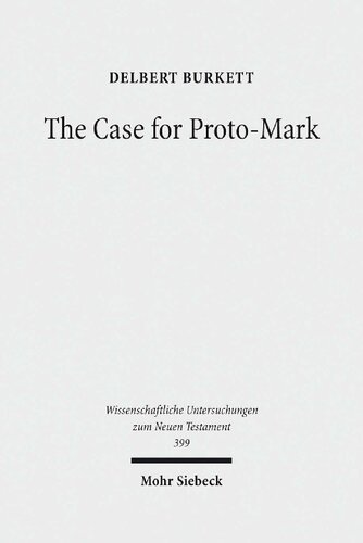 The Case For Protomark A Study In The Synoptic Problem Delbert Burkett