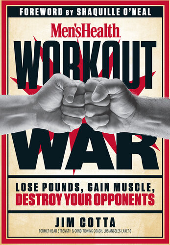 Mens Health Workout War Lose Pounds Gain Muscle Destroy Your Opponents Jim Cotta Editors Of Mens Health Magazi