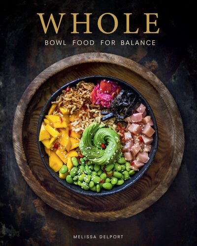 Whole Bowl Food For Balance Melissa Delport