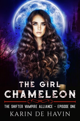 The Girl Chameleon Episode One 2nd Edition Karin De Havin