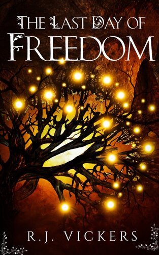 The Last Day Of Freedom Rj Vickers