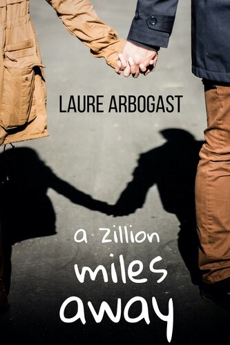 A Zillion Miles Away Laure Arbogast
