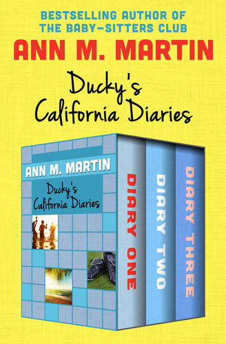 Duckys California Diaries Ann M Martin