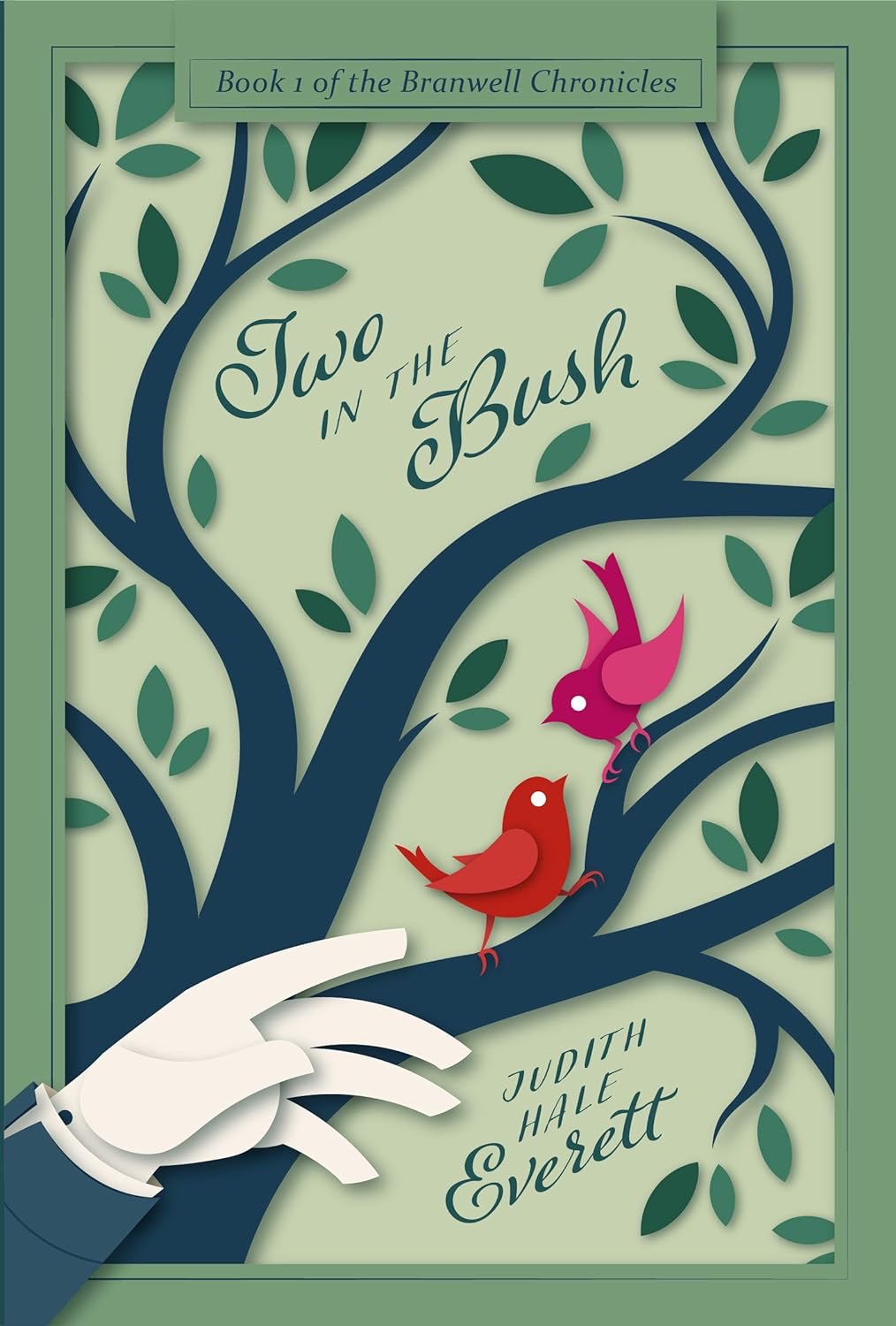 Two In The Bush The Branwell Chronicles Book 1 Judith Hale Everett