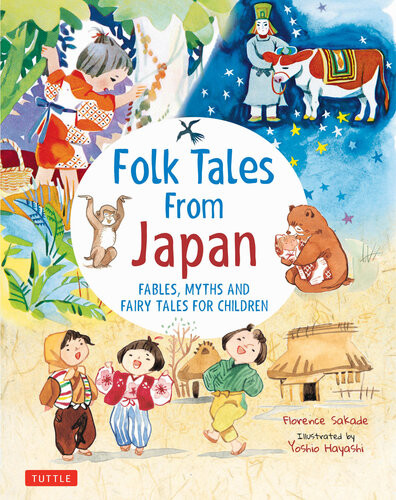 Folk Tales From Japan Fables Myths And Fairy Tales For Children Florence Sakade
