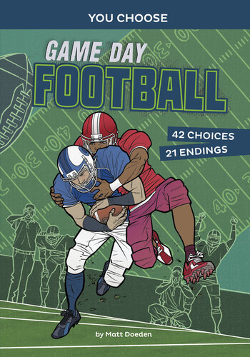 Game Day Football An Interactive Sports Story Matt Doeden