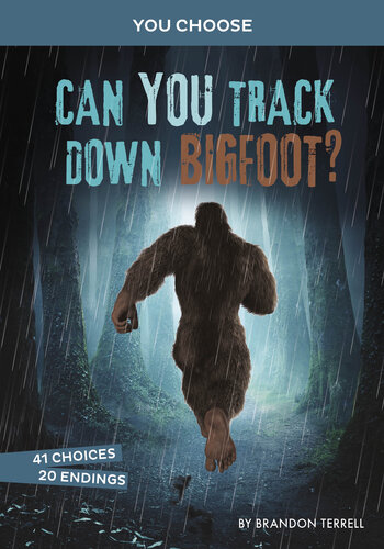 Can You Track Down Bigfoot An Interactive Monster Hunt Brandon Terrell