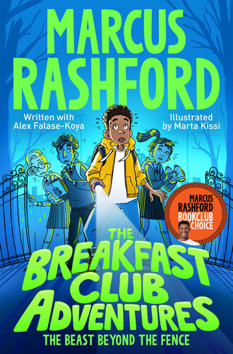 The Breakfast Club Adventures The Beast Beyond The Fence Marcus Rashford Alex Falasekoya