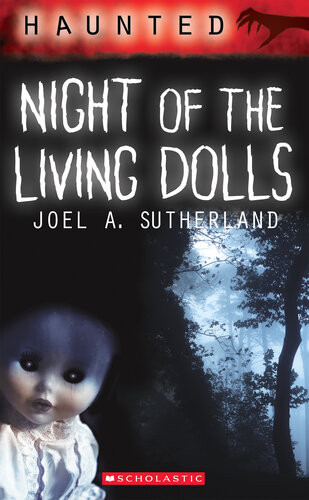 Haunted Night Of The Living Dolls Joel A Sutherland