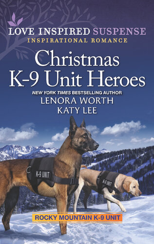 Christmas K9 Unit Heroes Lenora Worth Katy Lee