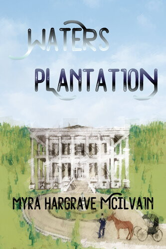 Waters Plantation Myra Mcilvain