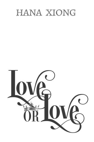 Love Or Love Hana Xiong