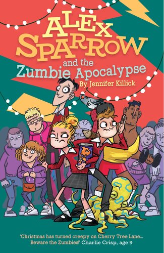 Alex Sparrow And The Zumbie Apocalypse Jennifer Killick