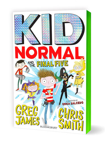 Kid Normal And The Final Five Greg James Chris Smith