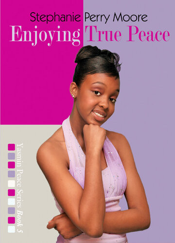 Enjoying True Peace Revised Stephanie Perry Moore