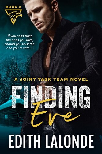 Finding Eve Joint Task Team Series Book 2 Edith Lalonde