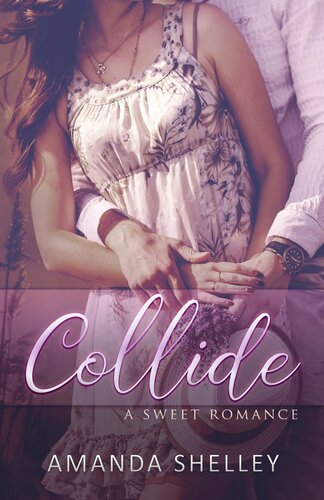 Collide A Sweet Romance Amanda Shelley