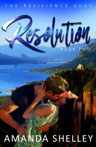 Resolution Book Two Of The Resilience Duet Amanda Shelley