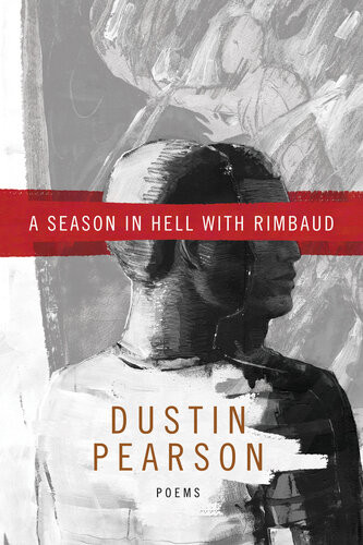 A Season In Hell With Rimbaud Dustin Pearson