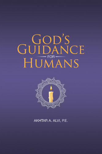 Gods Guidance For Humans Akhtar A Alvi Pe