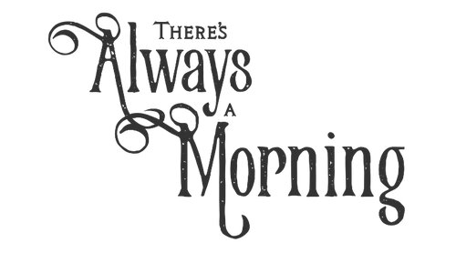 Theres Always A Morning Niranjan K
