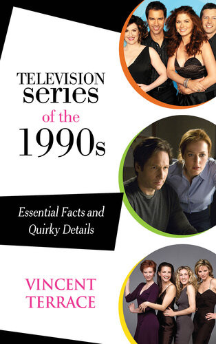 Television Series Of The 1990s Essential Facts And Quirky Details Vincent Terrace