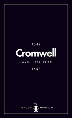 Oliver Cromwell Penguin Monarchs Englands Protector David Horspool