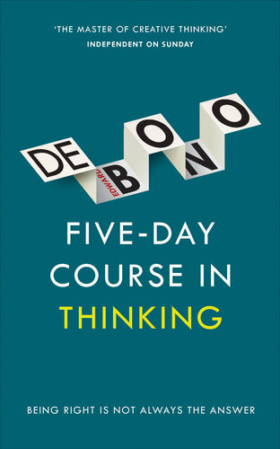 Fiveday Course In Thinking Edward De Bono