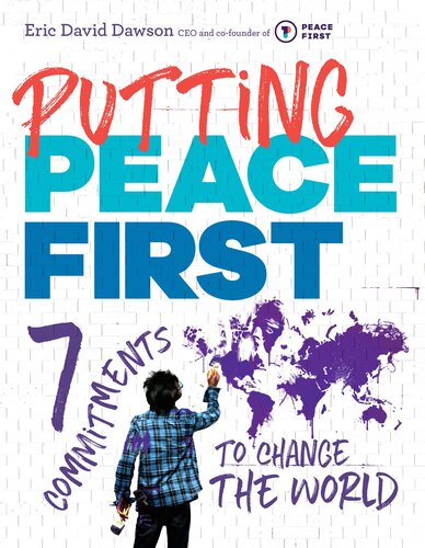 Putting Peace First 7 Commitments To Change The World Eric David Dawson