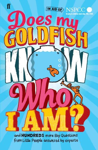 Does My Goldfish Know Who I Am And Hundreds More Big Questions From Little People Answered By Experts Gemma Elwin Harris