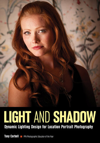 Light And Shadow Dynamic Lighting Design For Location Portrait Photography Tony L Corbell