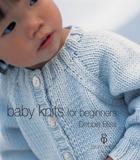 Baby Knits For Beginners Debbie Bliss