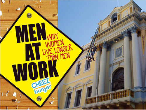 Men At Work Why Women Live Longer Than Men Cheezburger Network