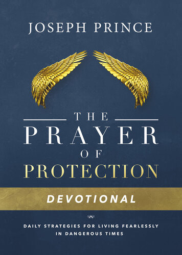 The Prayer Of Protection Devotional Joseph Prince