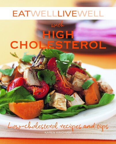 Eat Well Live Well With High Cholesterol Lowcholesterol Recipes And Tips Karen Kingham
