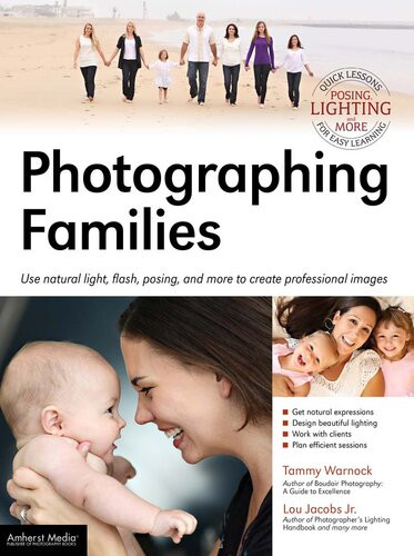 Photographing Families Use Natural Light Flash Posing And More To Create Professional Images Lou Jacobs Jr Tammy Warnock