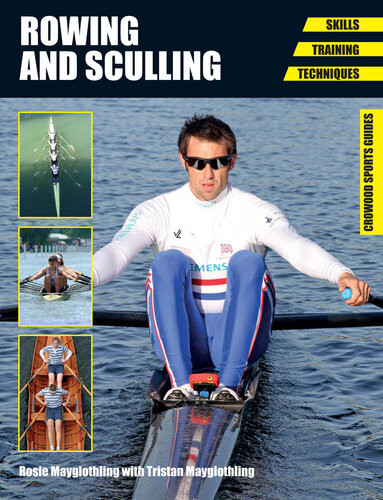 Rowing And Sculling Skills Training Techniques Rosie Mayglothling