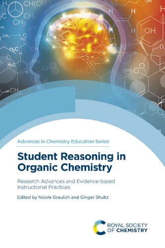 Student Reasoning In Organic Chemistry Research Advances And Evidencebased Instructional Practices Graulich N