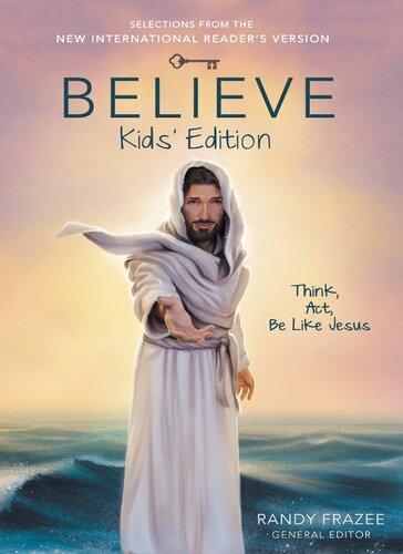 Believe Think Act Be Like Jesus Zondervan