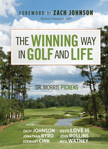 The Winning Way In Golf And Life Morris Pickens