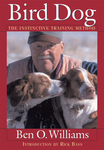 Bird Dog The Instinctive Training Method Ben O Williams