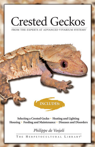 Crested Geckos From The Experts At Advanced Vivarium Systems Philippe De Vosjoli