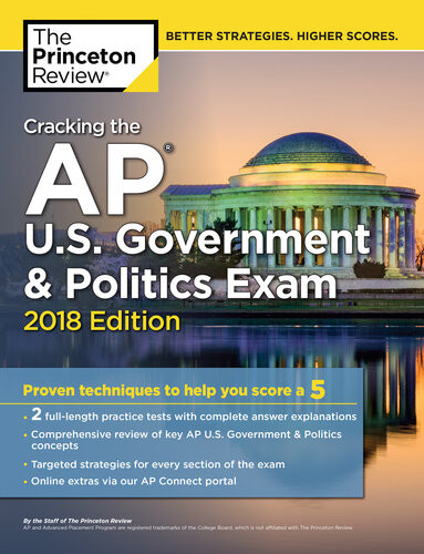 Cracking The Ap Us Government Politics Exam 2018 Edition Princeton Review