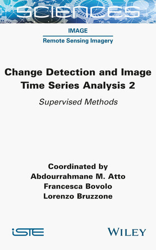 Change Detection And Image Time Series Analysis 2 Supervised Methods Abdourrahmane M Atto