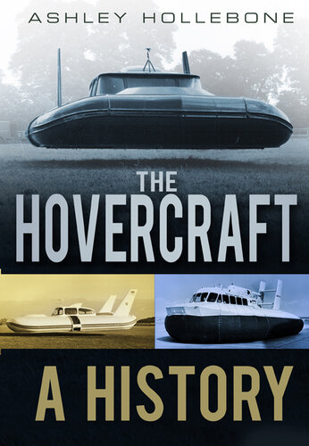 The Hovercraft A History Ashley Hollebone